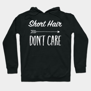 Short Hair Don't Care TShirt Hoodie